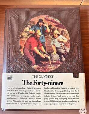 The Forty-Niners The Old West Time Life Books Hardcover 1974